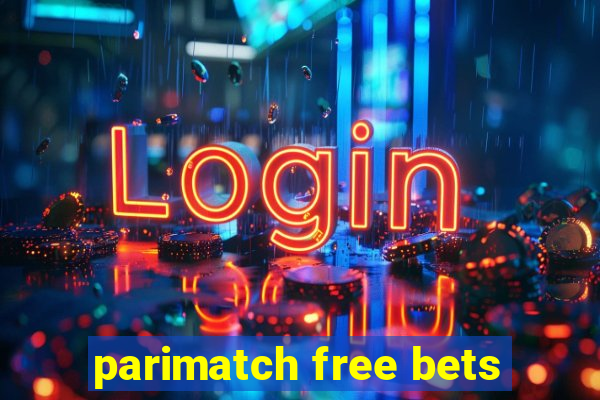 parimatch free bets